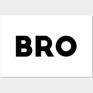 Bro Posters and Art